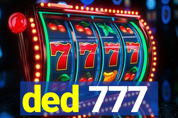 ded 777